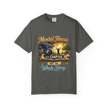 Mental Illness Is A Chapter T-Shirt — Inspirational  Tee