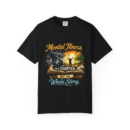 Mental Illness Is A Chapter T-Shirt — Inspirational  Tee